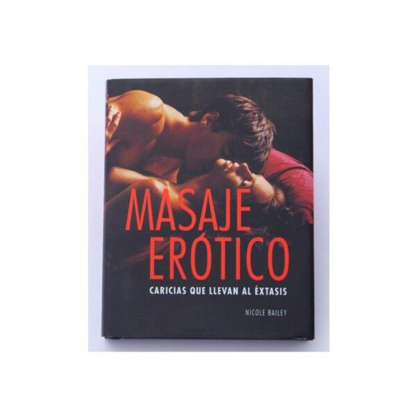 Libro Masaje Ertico: Caricias que Llevan al Éxtasis